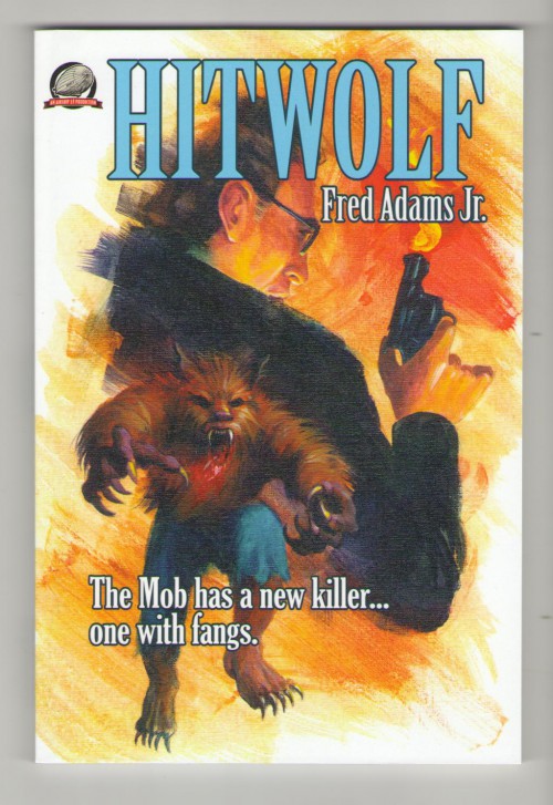 Hitwolf by Fred Adams Jr. An Airship 27 Production, New Pulp